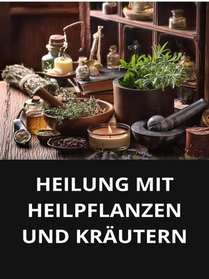 cover image of HEILUNG MIT HEILPFLANZEN UND KRÄUTERN